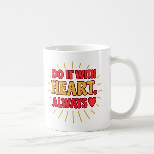 Do It With Heart. Always - Mug Kaffemugg (Höger)