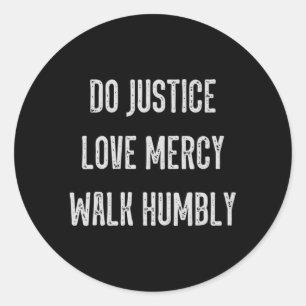 Do Justice Kärlek Mercy Walk Humly Micah 68 Christ Runt Klistermärke