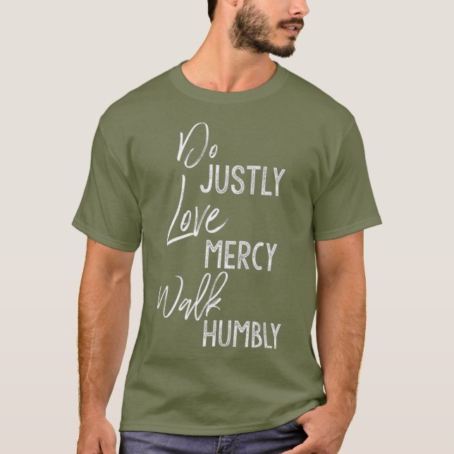 Do Justly Kärlek Mercy Walk Humly Micah 68 T Shirt (Framsida)