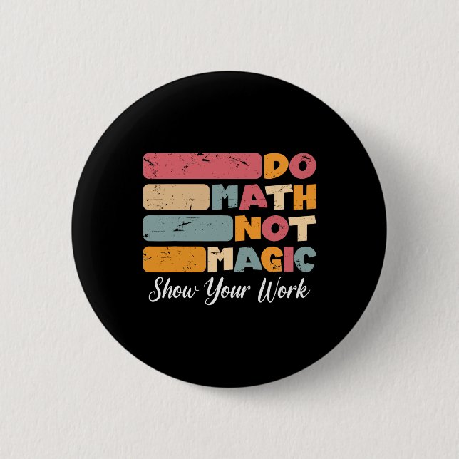 Do Math Not Magic Funny Math Teacher Back To Schoo Knapp (Framsida)