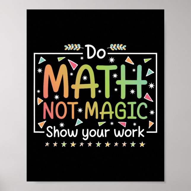 Do Math Not Magic Funny Math Teacher Back To Schoo Poster (Framsidan)