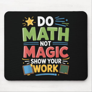 Do Math Not Magic Math Teacher Back to school Funn Musmatta