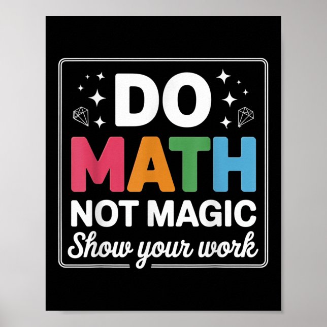 Do Math Not Magic Math Teacher Back To School Funn Poster (Framsidan)