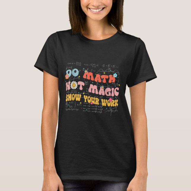 Do Math Not Magic Retro Math Teacher Gift Funny Qu T Shirt (Framsida)