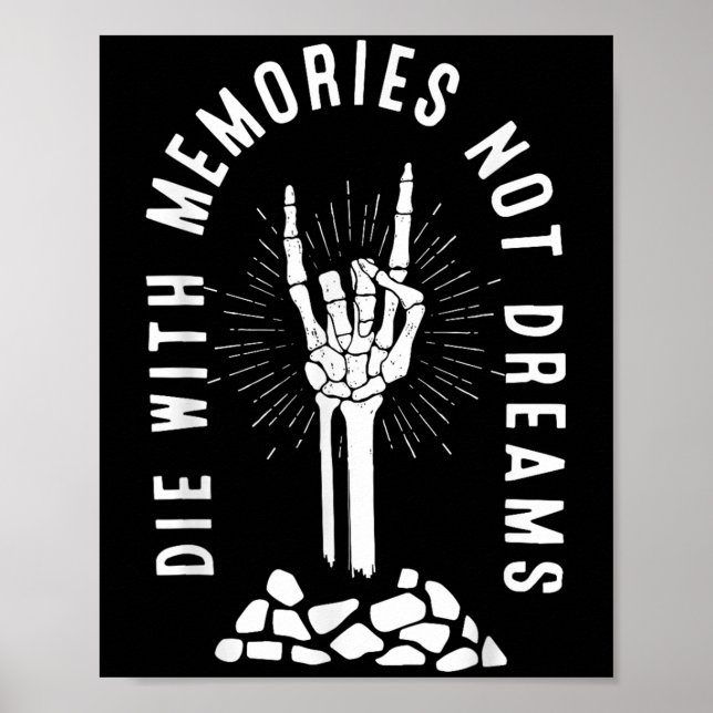 Dö med minnen inte drömmar Skelett Hand Ben Mo Poster (Framsidan)