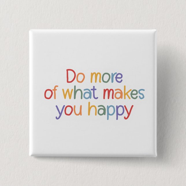 Do More Of What Make You Happy Knapp (Framsida)