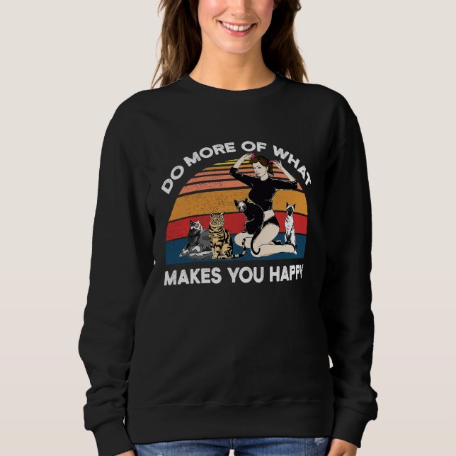 Do More Of What Makes You Happy Cat T Shirt (Framsida)