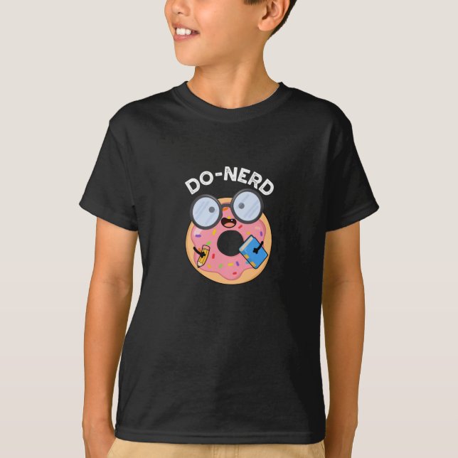 Do-nerd Funny Nerdy Donut Pun Mörk BG T Shirt (Framsida)