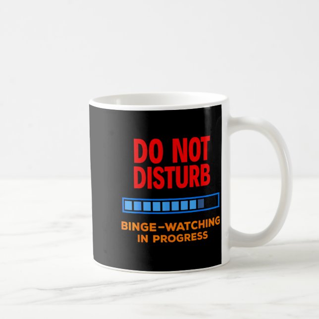 Do Not Disturb Binge Watching Tv Shows  Kaffemugg (Höger)