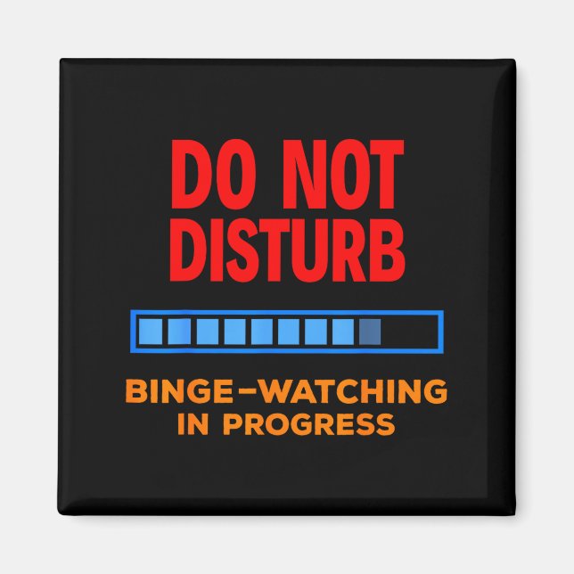 Do Not Disturb Binge Watching Tv Shows  Magnet (Framsidan)