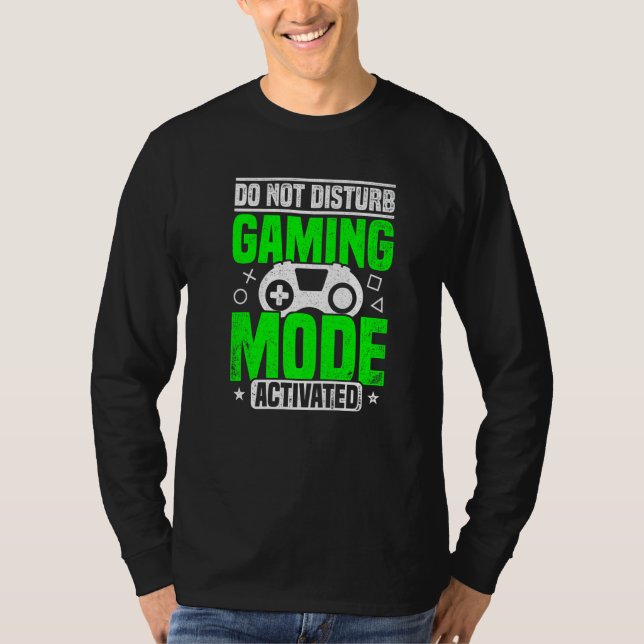 Do Not Disturb Gaming Mode Activated Video Game Pl T Shirt (Framsida)