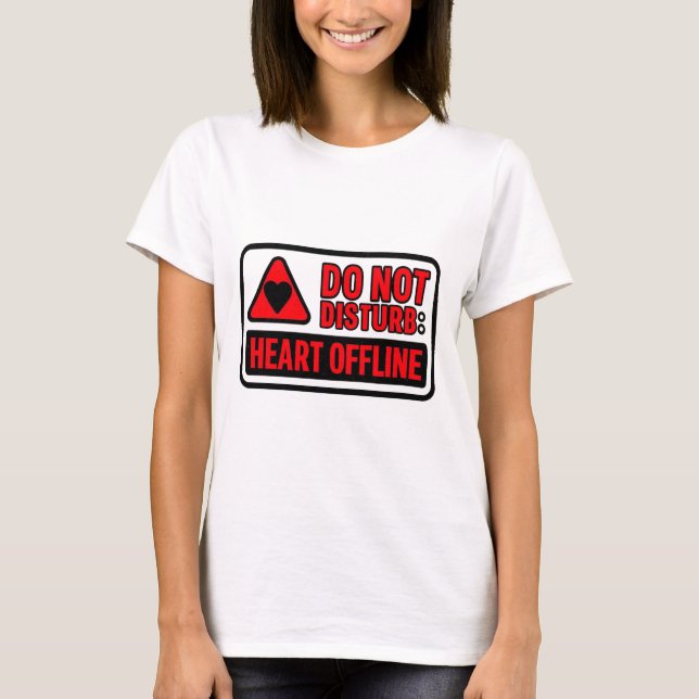 Do Not Disturb – Heart Offline Valentine’s Day T Shirt (Framsida)