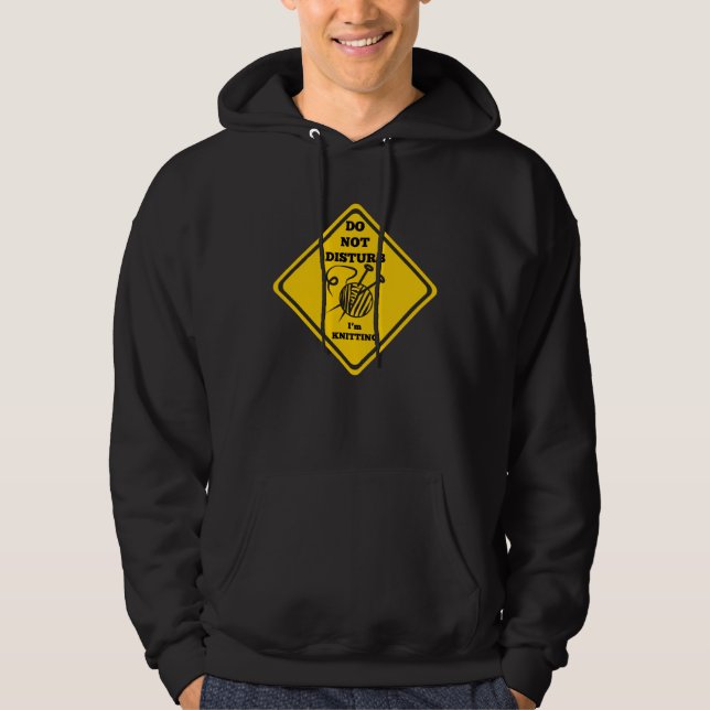 Do not Disturb I m Knitting  Knitters Hoodie (Framsida)