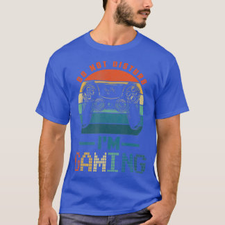 Do Not Disturb Im Gaming  Video Gamer For Gamers T Shirt