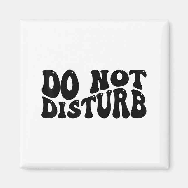 Do Not Disturb  Magnet (Framsidan)