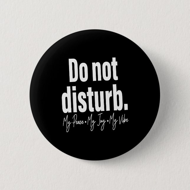 Do Not Disturb Peace Joy Vibe, Funny Sarcastic Quo Knapp (Framsida)