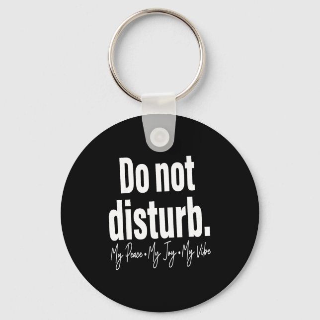 Do Not Disturb Peace Joy Vibe, Funny Sarcastic Quo Nyckelring (Framsida)