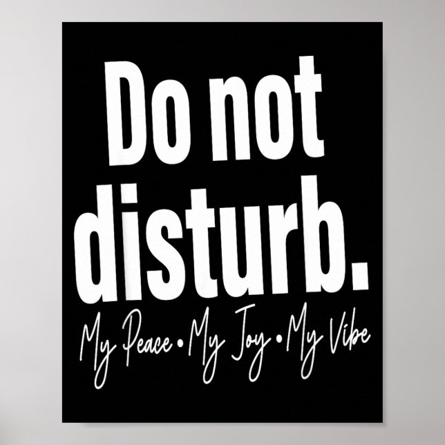 Do Not Disturb Peace Joy Vibe, Funny Sarcastic Quo Poster (Framsidan)