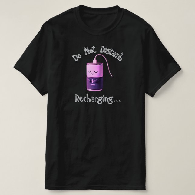 Do Not Disturb Recharging Cute Battery Character  T Shirt (Design framsida)