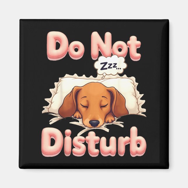 Do Not Disturb Wiener Dog Funny Dachshund Pajamas  Magnet (Framsidan)