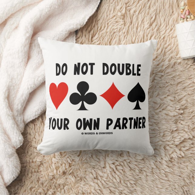 Do Not Double Your Own Partner Four Card Suits Kudde (Filt)