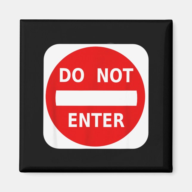 Do Not Enter Street Traffic Sign S  Magnet (Framsidan)