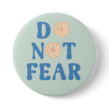 Do Not Fear Round