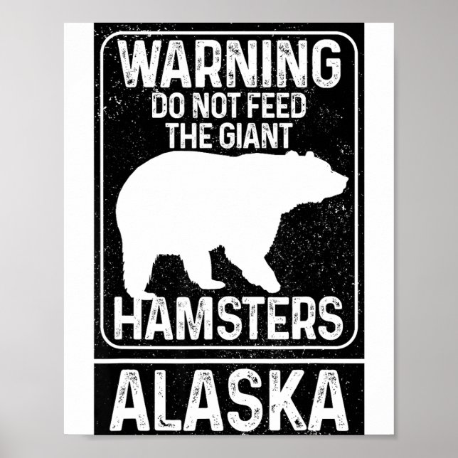 Do Not Feed The Giant Hamsters Grizzly Bear Funny  Poster (Framsidan)