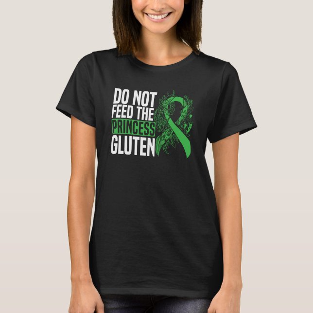 Do Not Feed The Princess Gluten Food Allergy Celia T Shirt (Framsida)