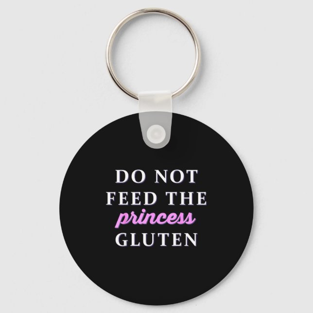 Do Not Feed The Princess Gluten  Nyckelring (Framsida)