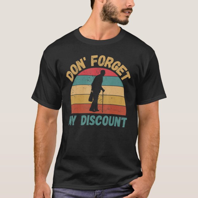 Do Not Forget My Discount  Old People T Shirt (Framsida)