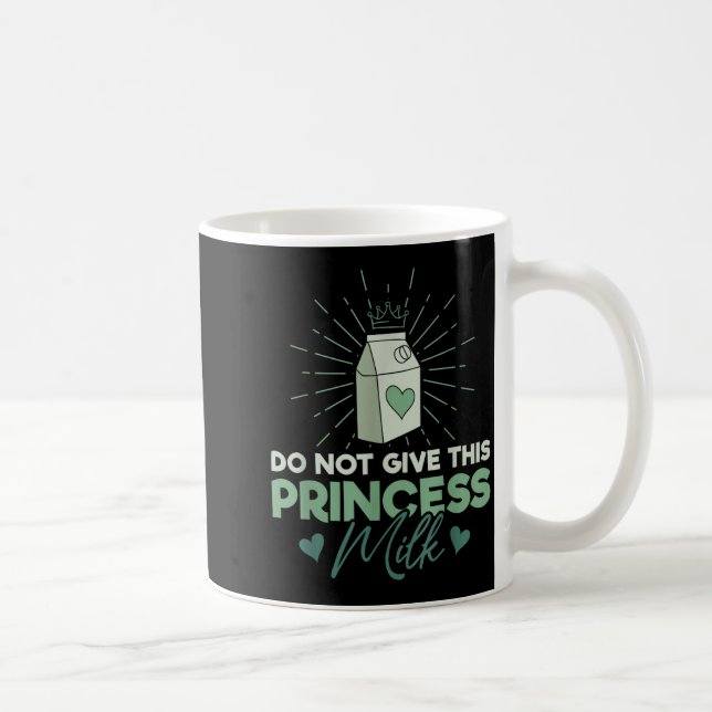 Do Not Give This Princess Milk - Dairy Lactose  Kaffemugg (Höger)