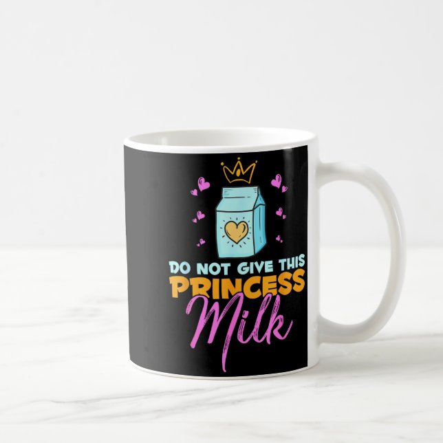 Do Not Give This Princess Milk Funny Dairy Lactose Kaffemugg (Höger)