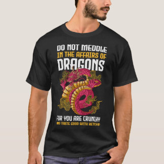 Do not Interfere with The Crispy Gragon Food Fairs T Shirt