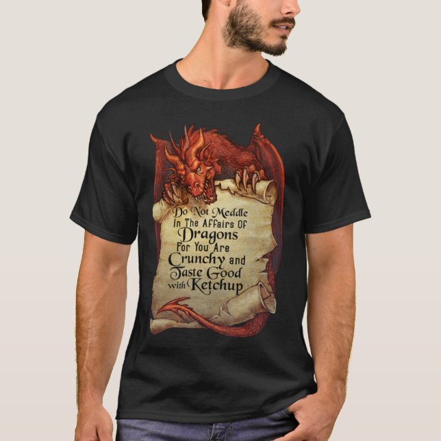 Do Not Meddle In The Affairs Of Dragons  Dragon T Shirt (Framsida)