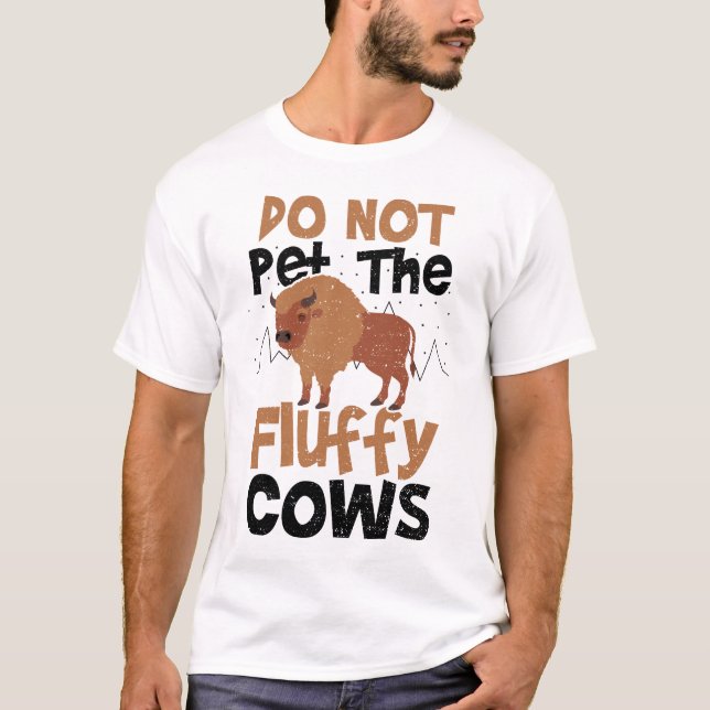 Do Not Pet The Fluffy Cows - Cow T Shirt (Framsida)