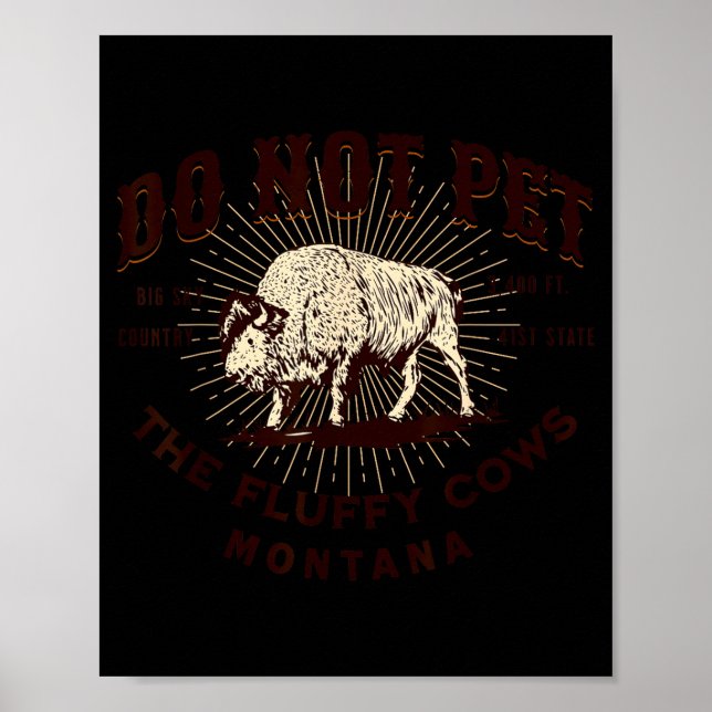 Do Not Pet The Fluffy Cows Montana Bison Funny Sou Poster (Framsidan)