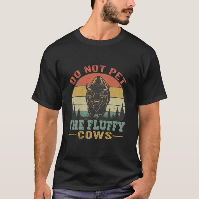Do Not Pet The Fluffy Cows T Shirt (Framsida)