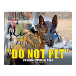 “DO NOT PET” - US Military Working Dogs Calendar Kalender