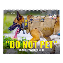 “DO NOT PET” - US Military Working Dogs Calendar Kalender
