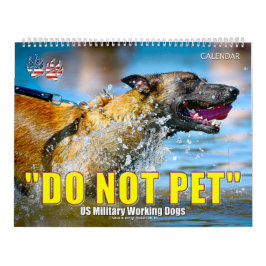 “DO NOT PET” - US Military Working Dogs Calendar Kalender