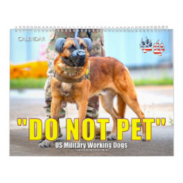 “DO NOT PET” - US Military Working Dogs Calendar Kalender