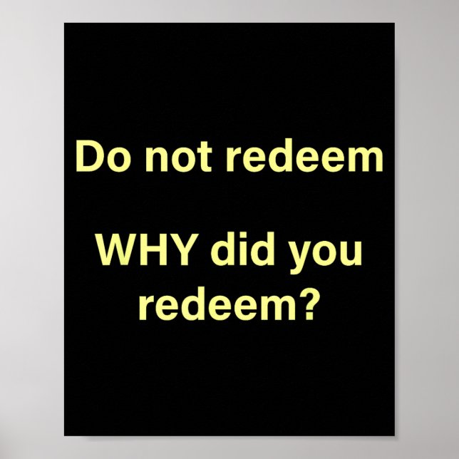 Do not redeem why did you redeem  poster (Framsidan)