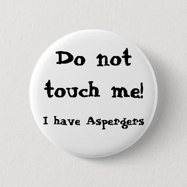 Do not touch me! Aspergers Knapp (Framsida)