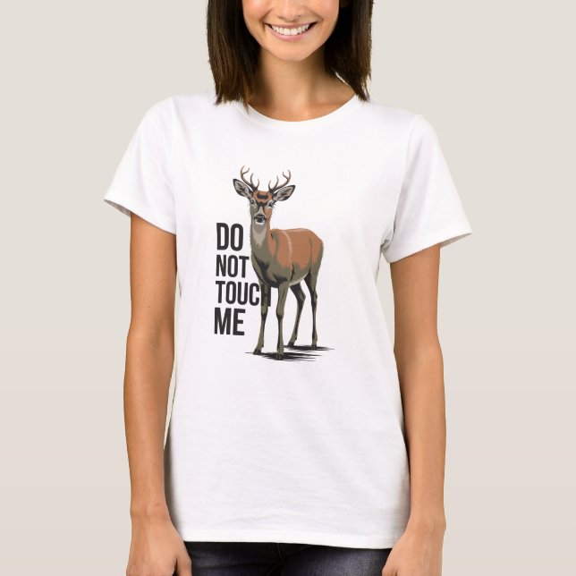 Do Not Touch Me Surreal Deer T Shirt (Framsida)