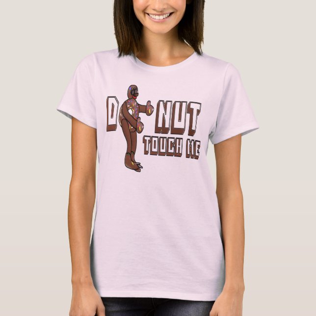 Do-Nöt Touch Me T Shirt (Framsida)