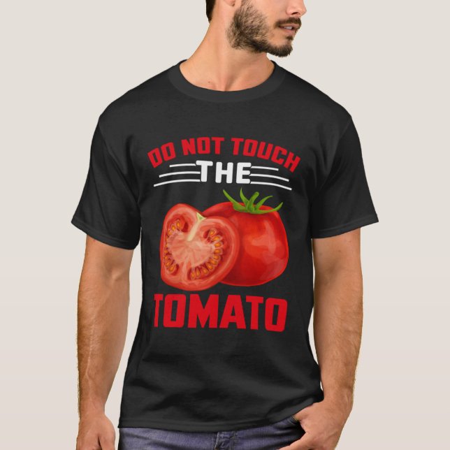 Do Not Touch The Tomato T Shirt (Framsida)
