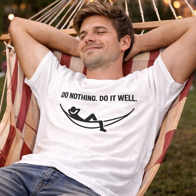 Do Nothing Do It Well Funny Lazy T-Shirt (Skapare uppladdad)