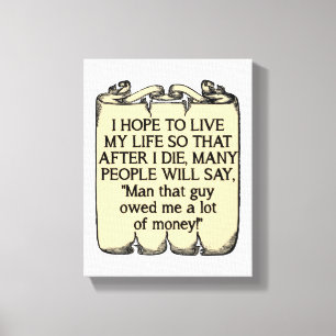 Dö och Vara Skyldig Pengar Rolig Affisch Canvastryck