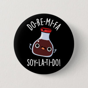 Do Re Mi Fa soy La Ti Do Soy Sauce Pun Mörk BG Knapp